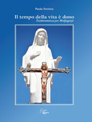 cover image of Il tempo della vita è dono